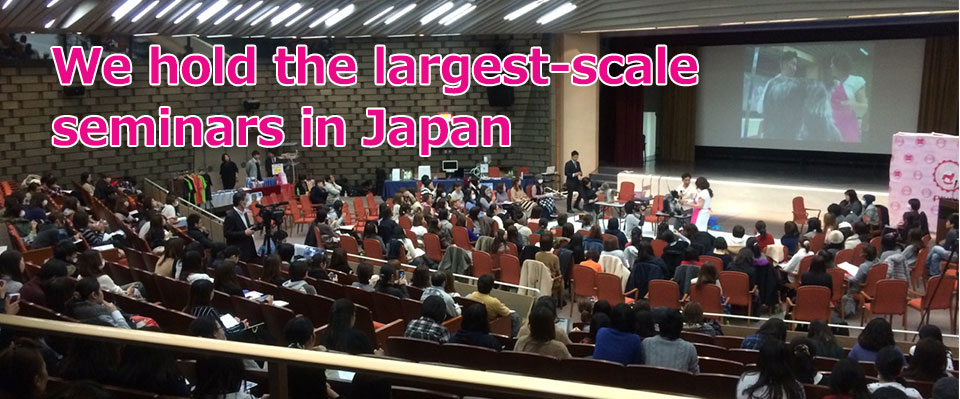 We hold the largest-scale seminar in Japan
